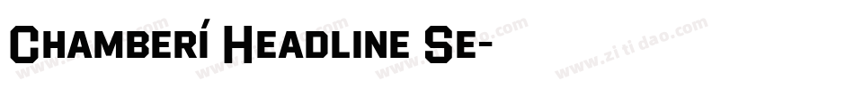 Chamberí Headline Se字体转换